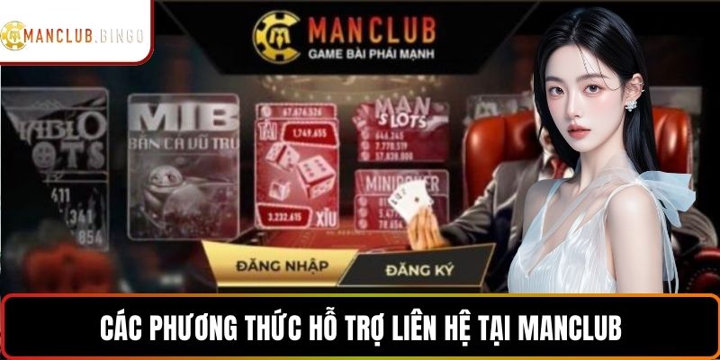Các phương thức hỗ trợ liên hệ tại Manclub