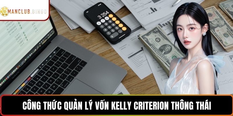 Công thức quản lý vốn Kelly Criterion thông thái