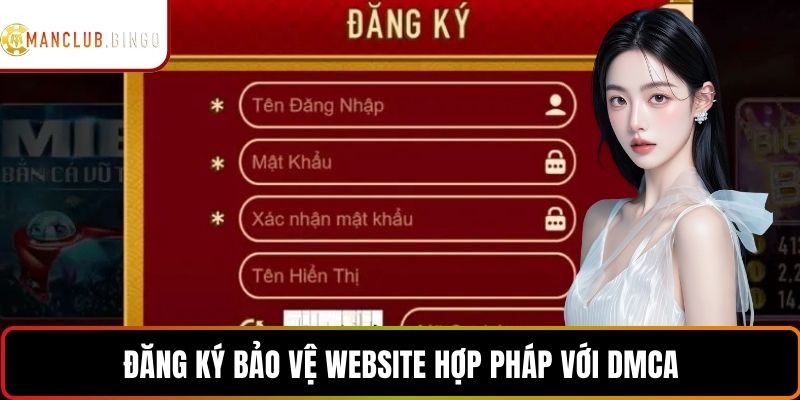 Đăng ký bảo vệ website hợp pháp với DMCA