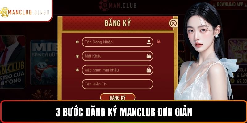 Đăng ký tài khoản MANCLUB chỉ với 3 bước đơn giản