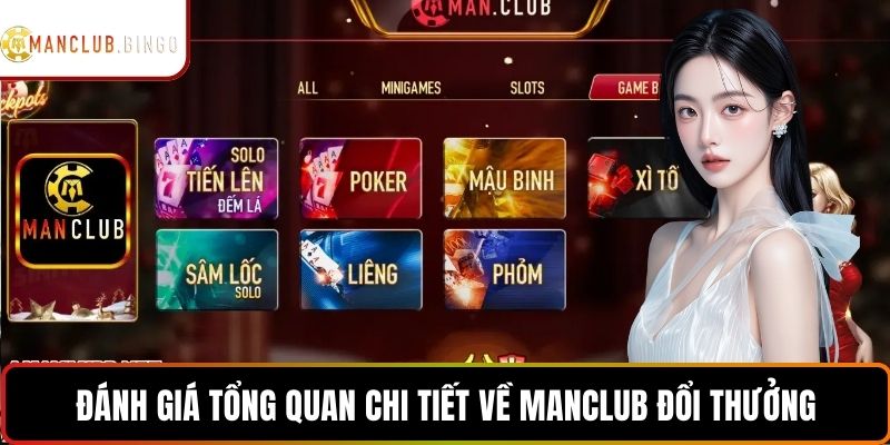 Đánh giá tổng quan chi tiết về Manclub đổi thưởng