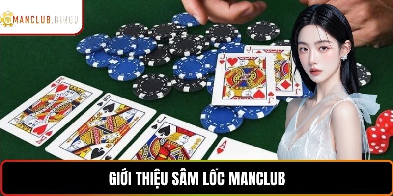 Giới thiệu sâm lốc MANCLUB