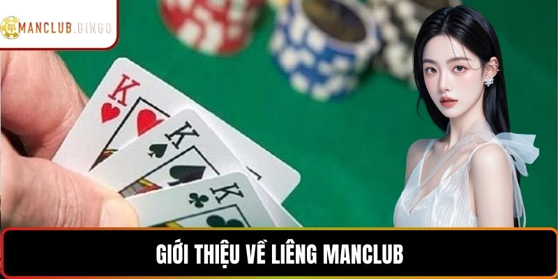 Giới thiệu về liêng MANCLUB