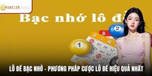 Lô Đề Bạc Nhớ - Phương Pháp Cược Lô Đề Hiệu Quả Nhất
