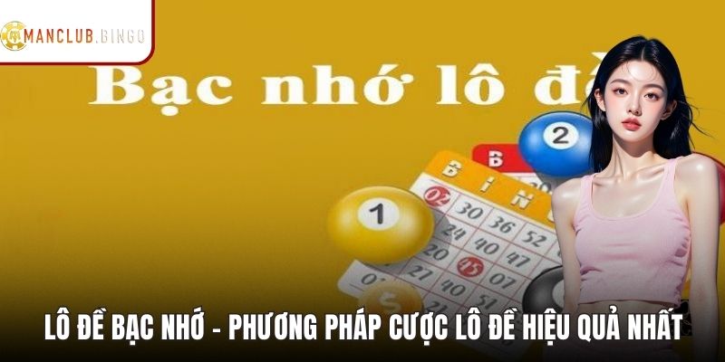Lô Đề Bạc Nhớ - Phương Pháp Cược Lô Đề Hiệu Quả Nhất
