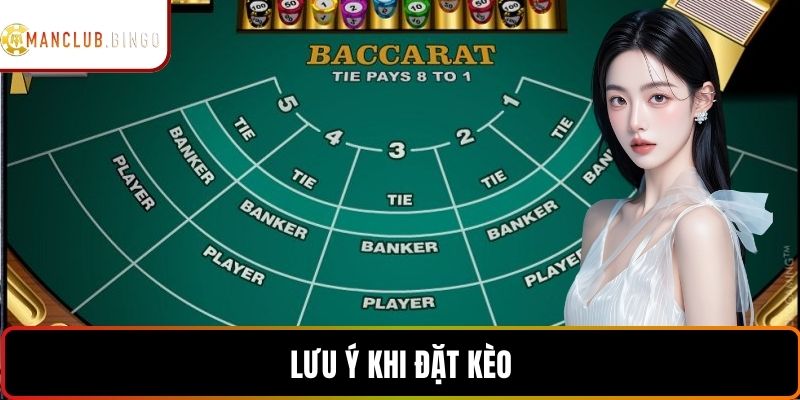 Lưu ý khi đặt kèo