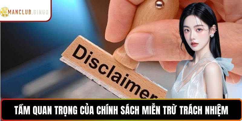 Tầm quan trọng của chính sách miễn trừ trách nhiệm
