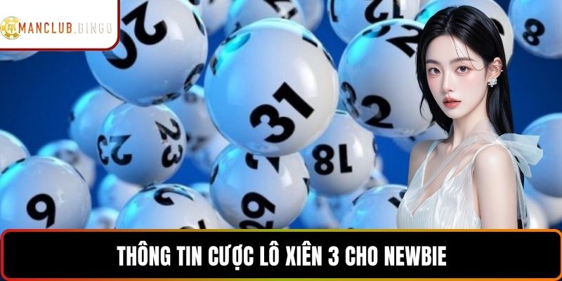 Thông tin cược lô xiên 3 cho newbie