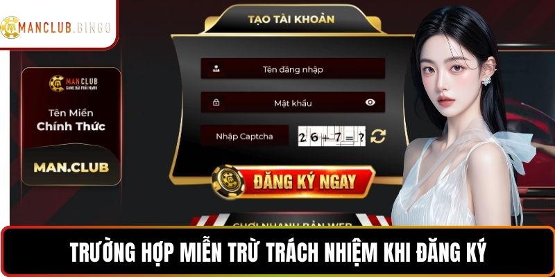 Trường hợp miễn trừ trách nhiệm khi đăng ký